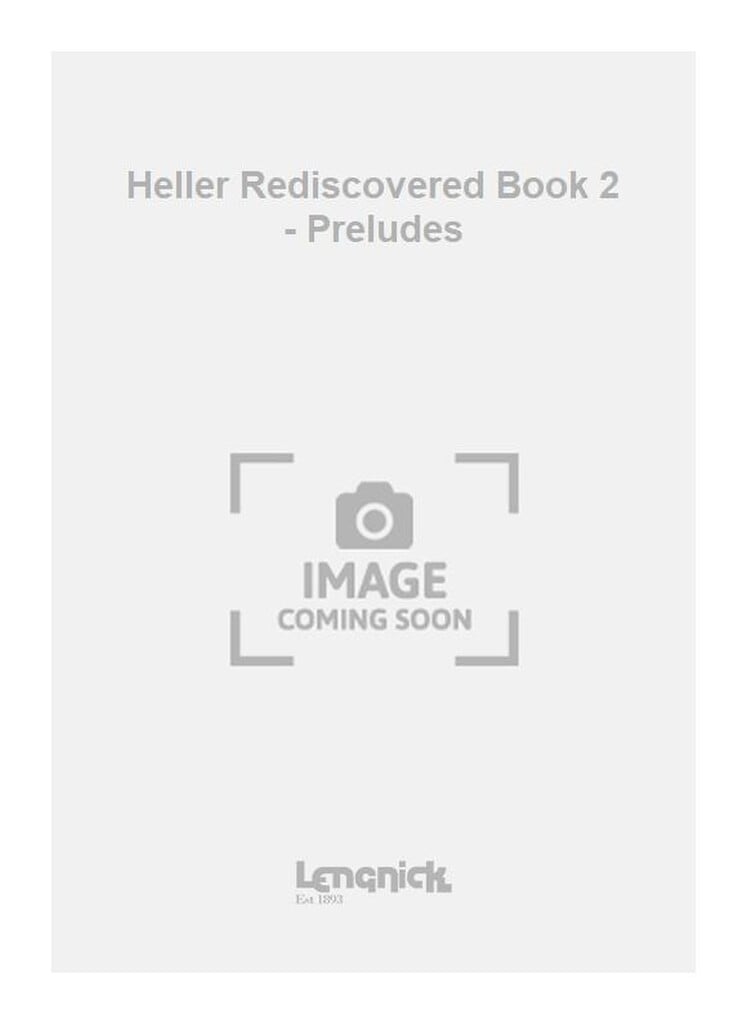 Heller Rediscovered Book 2 - Preludes